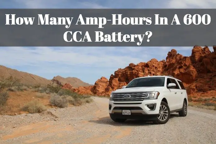 how much amp hours shoud your 600 cca battery have