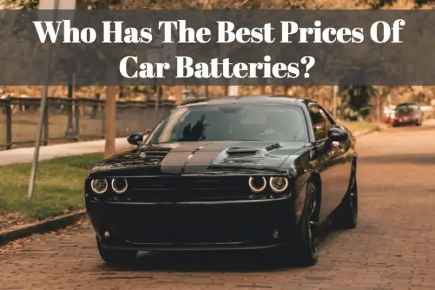 Who Has The Best Prices Of Car Batteries?