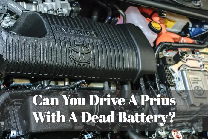 Can You Drive A Toyota Prius With A Dead Hybrid Battery?